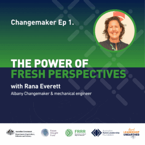 Cover art for Rural Leadership Unearthed Changemaker Episode 2