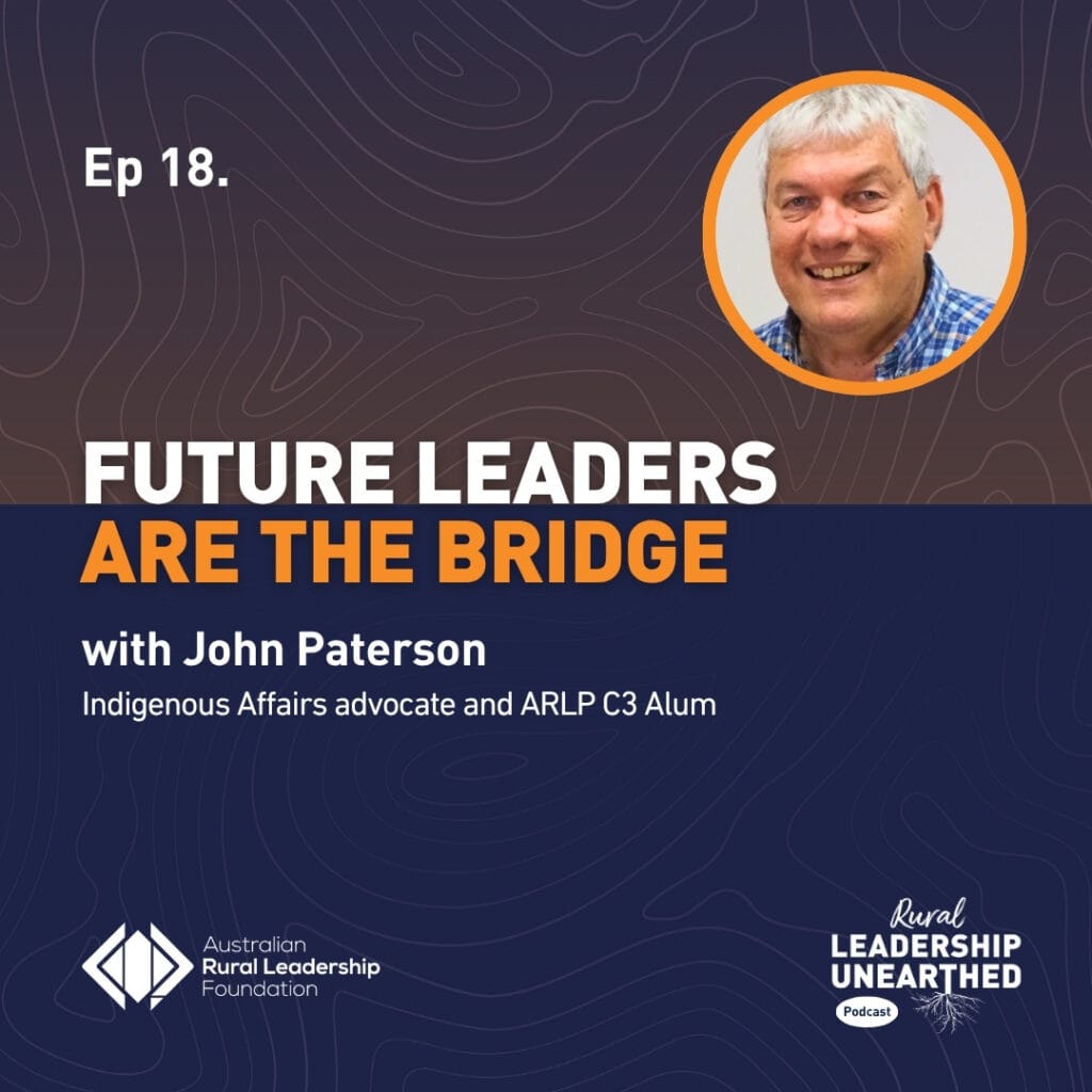 Podcast cover of Rural Leadership Unearthed episode 18