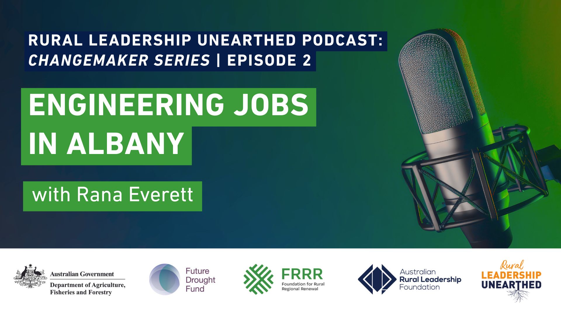 Rural Leadership Unearthed Podcast Changemaker Series Episode 2