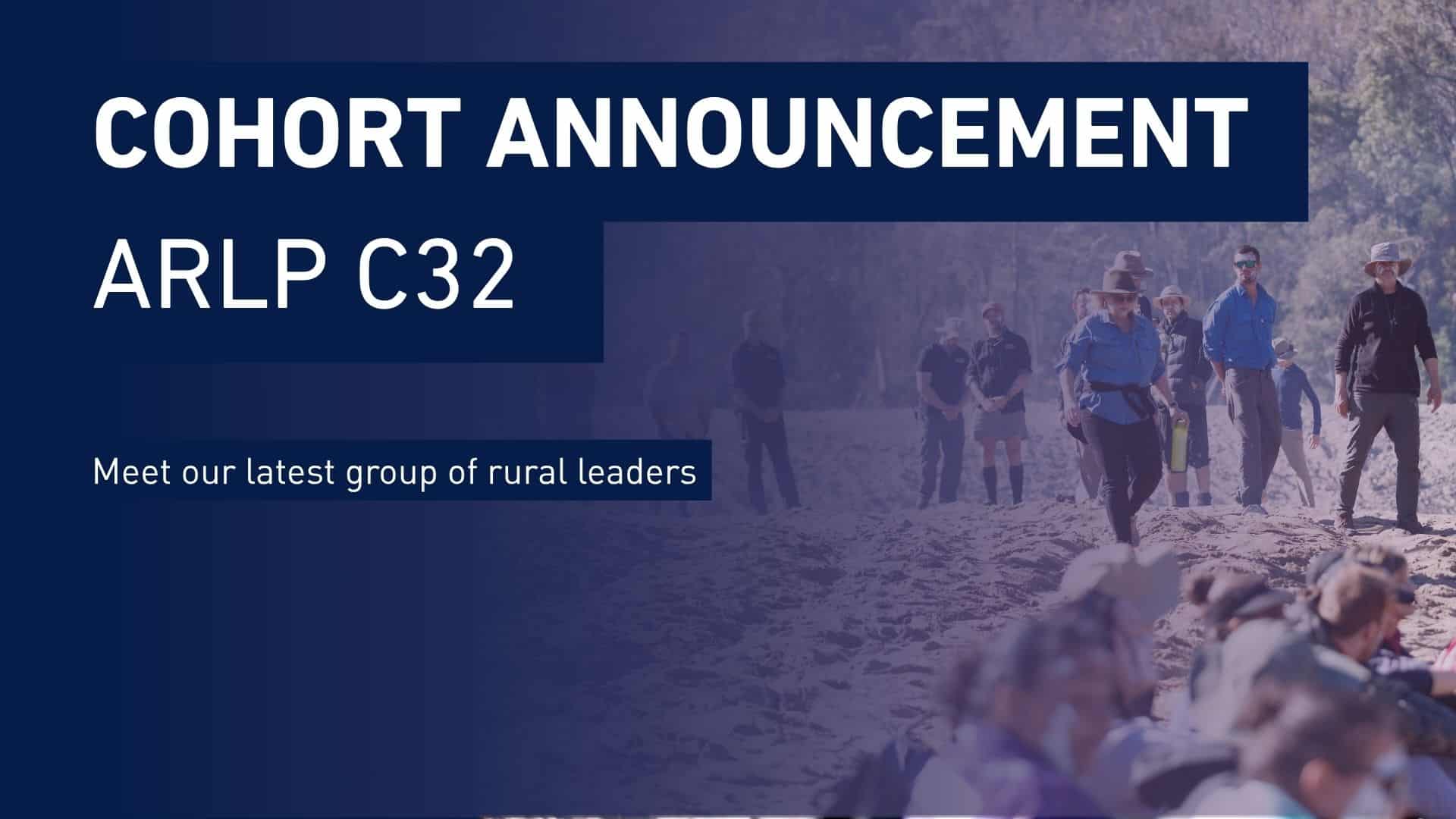 Banner says Cohort announcement: ARLP C32 in big white letters on a navy background. Behind the text a faded image shows seven people in blue shirts partaking in a smoking ceremony from a previous program